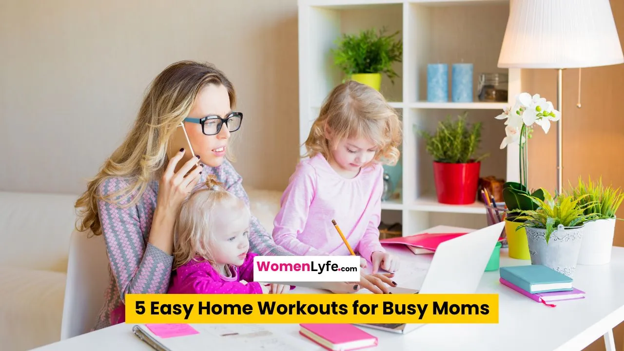 5 Easy Home Workouts for Busy Moms
