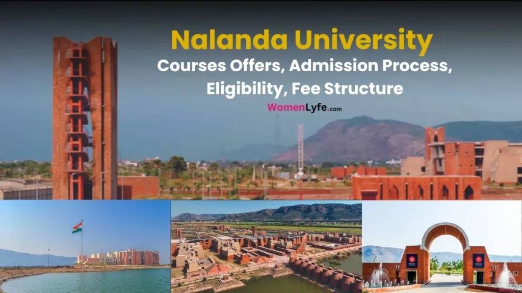 Nalanda University: Courses Offers, Admission Process, Eligibility, Fee Structure