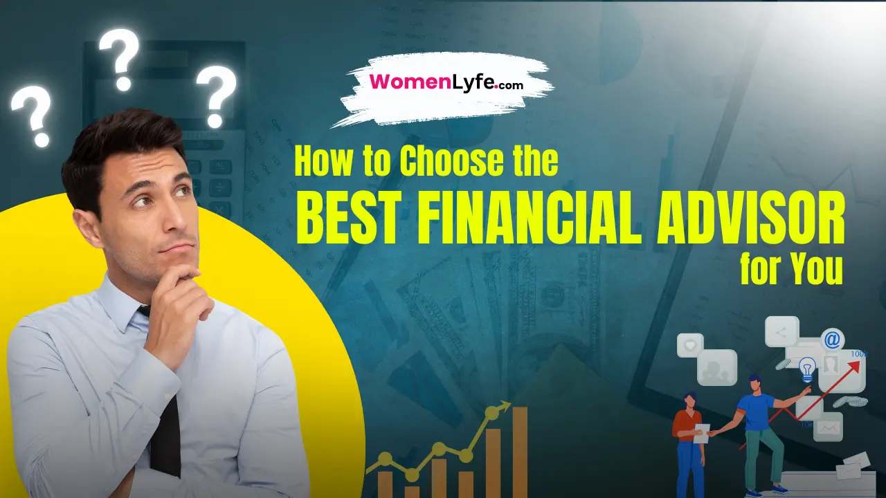 How to Choose the Best Financial Advisor