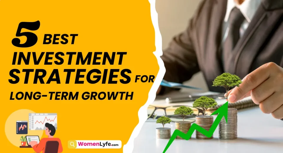 5 Best Investment Strategies for Long-Term Growth
