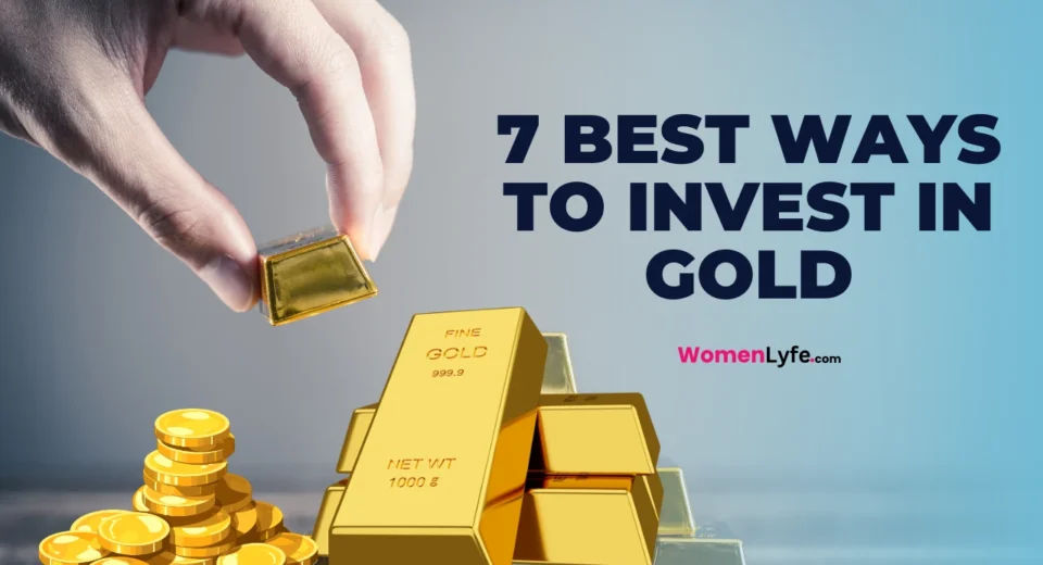 7 Best Ways to Invest in Gold