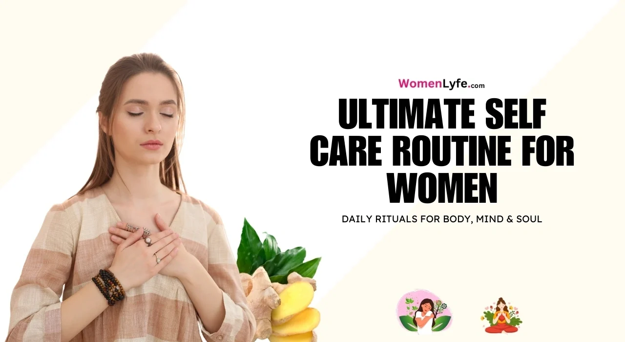 Ultimate Self Care Routine for Women Daily Rituals for Body, Mind & Soul